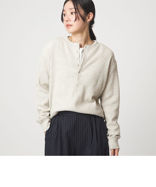 【WEB限定】<at ease>ワッフル ヘンリーネック ロングスリーブ カットソー
