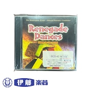 CD　Renegade Dances