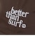 ＜Better Than Surf＞ロゴ キャップ