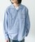 『別注』ELY×Sonny Label　開襟シャンブレーシャツ
