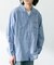 『別注』ELY×Sonny Label　開襟シャンブレーシャツ