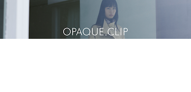 OPAQUE.CLIP