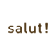 salut!