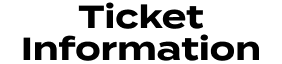 Ticket Information
