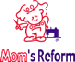 mom's reform