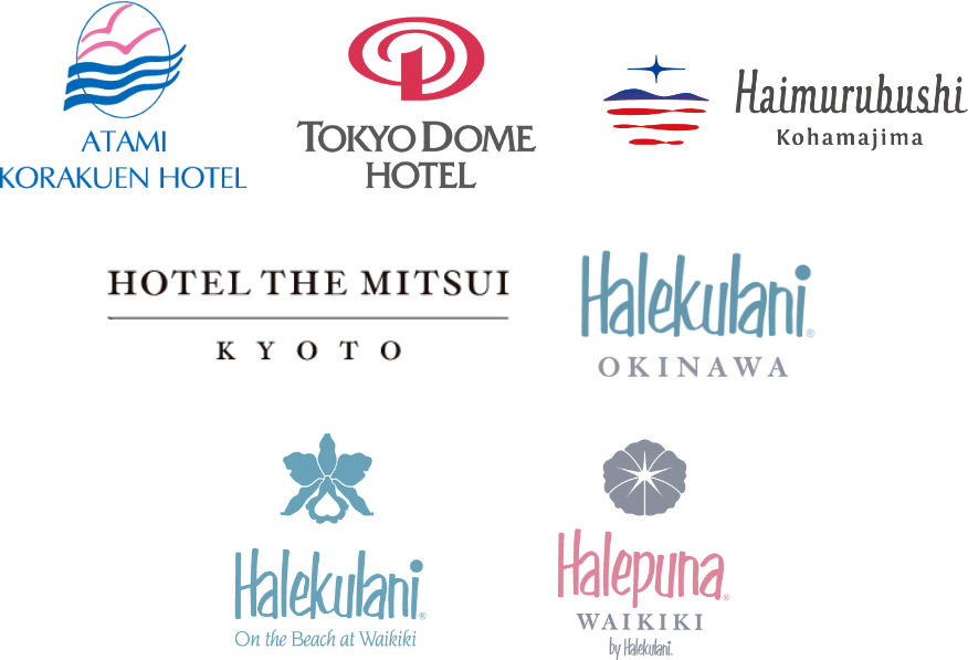 ATAMI KORAKUEN HOTEL, TOKYO DOME HOTEL, Haimurubushi Kohamajima, HOTEL THE MITSUI KYOTO, Halekulani&reg; OKINAWA, Halekulani&reg; On the Beach at Waikiki, Halepuna&reg; WAIKIKI by Halekulani&reg;